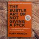 Book Review: The Subtle Art of Not Giving a F*ck by Mark Manson - A Brutally Honest Guide to Living Better